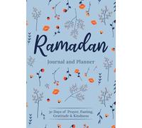 Ramadan Journal | Blue Floral: 30 Days of Prayer, Fasting, Gratitude, Quran Recitation and Dua Tracker, Reflection And Kindness deeds, Daily Schedule ... and Meal Planner ,for Men ,Women and Kids.