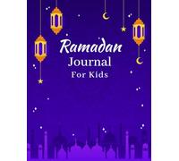 Ramadan Journal for Kids: A Ramadan Gift for Kids