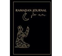 Ramadan Journal For Men: Guiding Your Spiritual Journey Through Ramadan