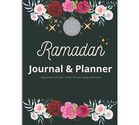 Ramadan Journal & Planner: Daily Schedule with Goals - A Month of Prayer, Fasting, and Kindness