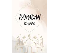 Ramadan Journal & Planner for Women and Men: Your Guide to Organize, Pray, and Stay Inspired / Muslim Islamic Gift Ideas