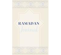 Ramadan journal: Ramadan log/ dua book including a Ramadan Iman tracker for 30 days and a spiritual dua and affirmation to follow with for each day