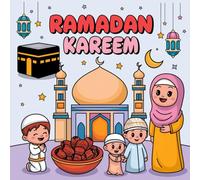 Ramadan Kareem: Coloring Book for Adults and Kids, Bold and Easy, Simple and Big Designs for Relaxation Featuring meaningful illustrations, Cute Things And Many More (Bold & Easy Coloring)