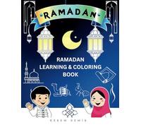 Ramadan Learning & Coloring Book: Discover the Magic of the Holy Month: A thoughtful gift that combines joy and learning - perfect for Ramadan and Eid