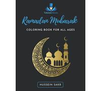 Ramadan Mubarak: A Coloring Book filled with Inspirational Messages and Du'aa for Ramadan (Talween Books)