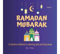 RAMADAN MUBARAK: A festive children's coloring and activity book