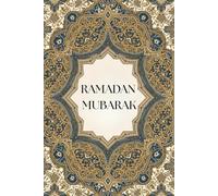 RAMADAN MUBARAK: A Minimalist Ramadan Journal for Spiritual Growth