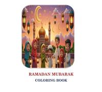 RAMADAN MUBARAK COLORING: COLORING BOOK