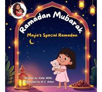 Ramadan Mubarak: Maya's Special Ramadan: 1 (Mummy & Maya Books)