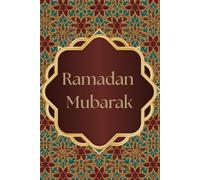 Ramadan Mubarak Notebook: A Minimalist Ramadan Journal for Spiritual Growth