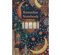Ramadan Notebook: A Peaceful Journal for the Holy Month of Ramadan