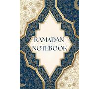Ramadan Notebook: A Peaceful Journal for the Holy Month of Ramadan