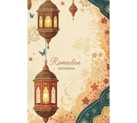 Ramadan Notebook: A5 Lined Journal for Reflection, Duas, and Daily Notes - 120 Pages for the Holy Month