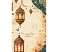 Ramadan Notebook: A5 Lined Journal for Reflection, Duas, and Daily Notes - 120 Pages for the Holy Month