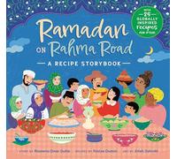 Ramadan on Rahma Road: A Recipe Storybook