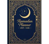 Ramadan Planner 2025-1446: Gratitude and Reflection, Daily Islamic Journal for Ramadan,A4 Format with 67 Pages.