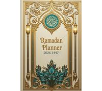 Ramadan Planner 2026-1447: Ramadan Productivity Journal,Organize Your Days with Gratitude ,A5 Format with 76 Pages.