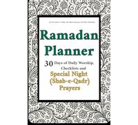 Ramadan Planner 2026: 30 Days of Daily Worship, Checklists, and Special Night Prayers