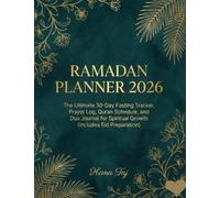 Ramadan Planner 2026: The Ultimate 30-Day Fasting Tracker, Prayer Log, Quran Schedule, and Dua Journal for Spiritual Growth (Includes Eid Preparation)