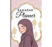 Ramadan Planner: 30-day guided journal for your fasting and prayers - Islamic Journal for Women