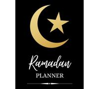 Ramadan Planner: Ramadan Journal Planner for 30 Days Prayer, Quran Tracker, To-do list, Habits, Dua, Goals, Daily Schedule, Meal Plan, and Notes - Moon and Star Symbol