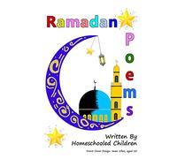 Ramadan Poems Written by Homeschooled Children