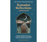 Ramadan Reflections: The bestselling daily guided journal for reflection, prayer and healing during Ramadan