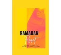 Ramadan Reset: A 30-Day Journal for Reflection & Realignment