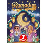 Ramadan Storybook and Coloring: 7 Fun & Educational Stories to Color | Ramadan and Eid Adventures in Fasting, Prayer, and Good Deeds