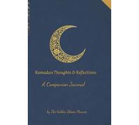 Ramadan Thoughts & Reflections: A Companion Journal