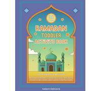 Ramadan Toddler Activity Book (Ages 2-6): 60 Progressive Activities | Calendar, Good Deeds Tracker, Diploma, Mazes, Arabic Letters,& Early Learning Workbook (Salam Editions Ramadan Learning for Kids)