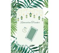 Ramadan Tracker Journal.: Islamic Fasting Planner for Muslims (Islamic Prayer Tracker)