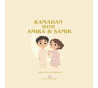 Ramadan with Amira & Samir: A Children's Book about the Holy Month