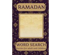 Ramadan Word Search Puzzle Book: 36 Word Search Puzzles about Ramadan with solutions, Easy to Read, Islamic themed, Ramadan Activity Book For Adults and Children.