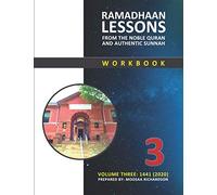 Ramadhaan Lessons from the Noble Quran and Authentic Sunnah: Volume 3, 1441 (2020)