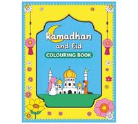 Ramadhan & Eid Colouring Book for Kids: A Fun and Meaningful Activity Book for Young Children (The Ramadan & Eid Colouring Book Series for Kids)