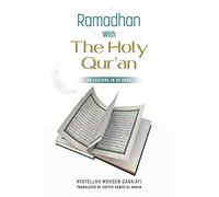 Ramadhan with The Holy Qur'an: 30 Lessons in 30 days