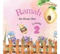 Ramah the Honey Bee is Turning 2: A Bee Birthday Book