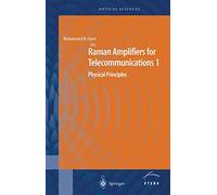 Raman Amplifiers for Telecommunications 1: Physical Principles: 90/1 (Springer Series in Optical Sciences, 90/1)