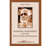 Ramana Maharshi and the Path of Self-Knowledge: A Biography