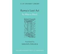 Rama's Last Act: 21 (Clay Sanskrit Library)
