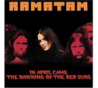 Ramatam - In The April Came The Drawing Of The Red Suns