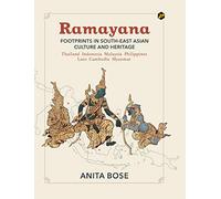Ramayana: Footprints in South-East Asian Culture and Heritage