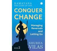 Ramayana: The Game of Life Book 2: Conquer Change