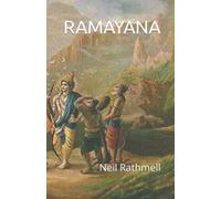 Ramayana: The legend of Rama and Sita - how Rama rescued Sita from Ravana and saved the world from evil.