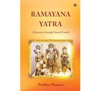 Ramayana Yatra: A Journey through Sacred Lands