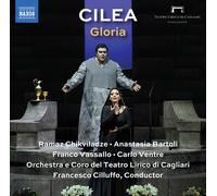 Anastasia Bartoli; Elena Schirru; Carlo Ventre; Franco Vassallo; Alessandro Abis; Ramaz Chikviladze; Alessandro Frabotta; Orchestra e Coro del Teatro Lirico di Cagliari; Francesco Cilluffo - Francesco Cilea: Gloria