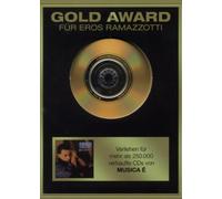 Ramazzotti, Eros - Gold Award: Musica E