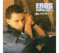 Ramazzotti, Eros - Musica E