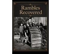 Rambles Recovered: The Life And Lost Work Of Robert John Henderson DeLoach